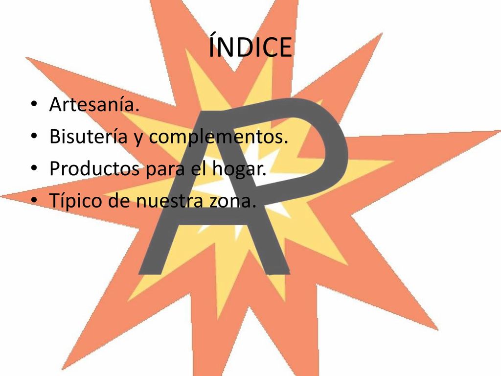 ÍNDICE Artesanía. Bisutería y complementos. Productos para el hogar.