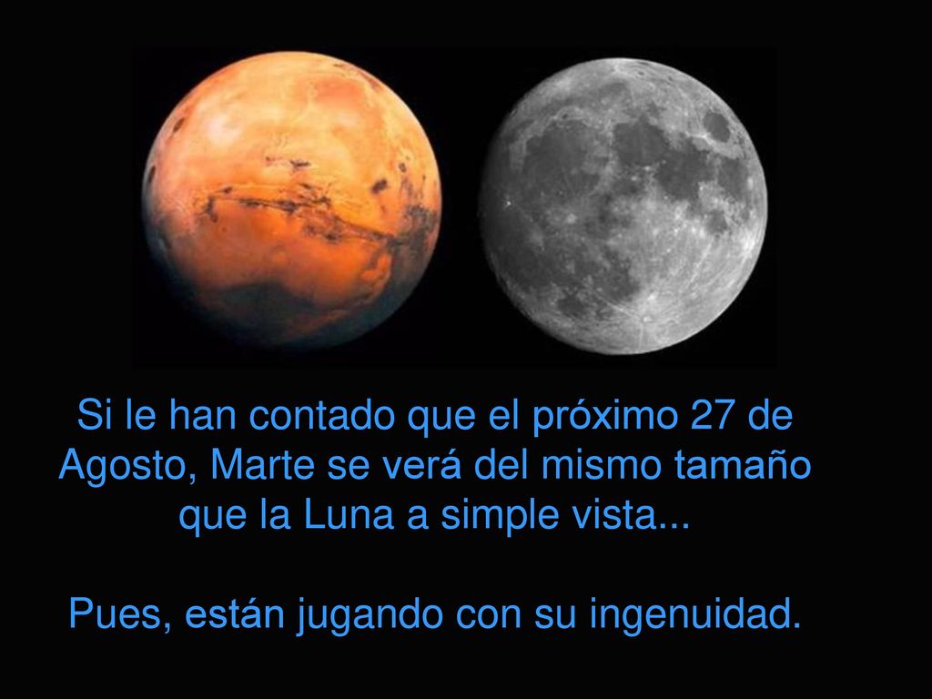Si le han contado que el próximo 27 de Agosto, Marte se verá del mismo tamaño que la Luna a simple vista...