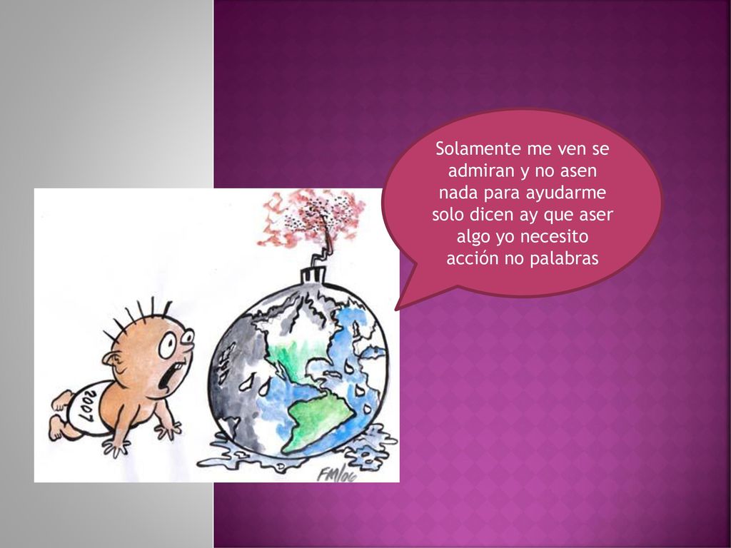 Solamente me ven se admiran y no asen nada para ayudarme solo dicen ay que aser algo yo necesito acción no palabras