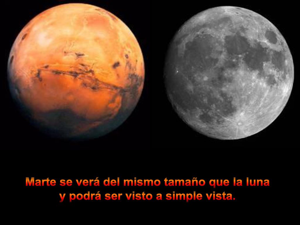 Marte se verá del mismo tamaño que la luna y podrá ser visto a simple vista.
