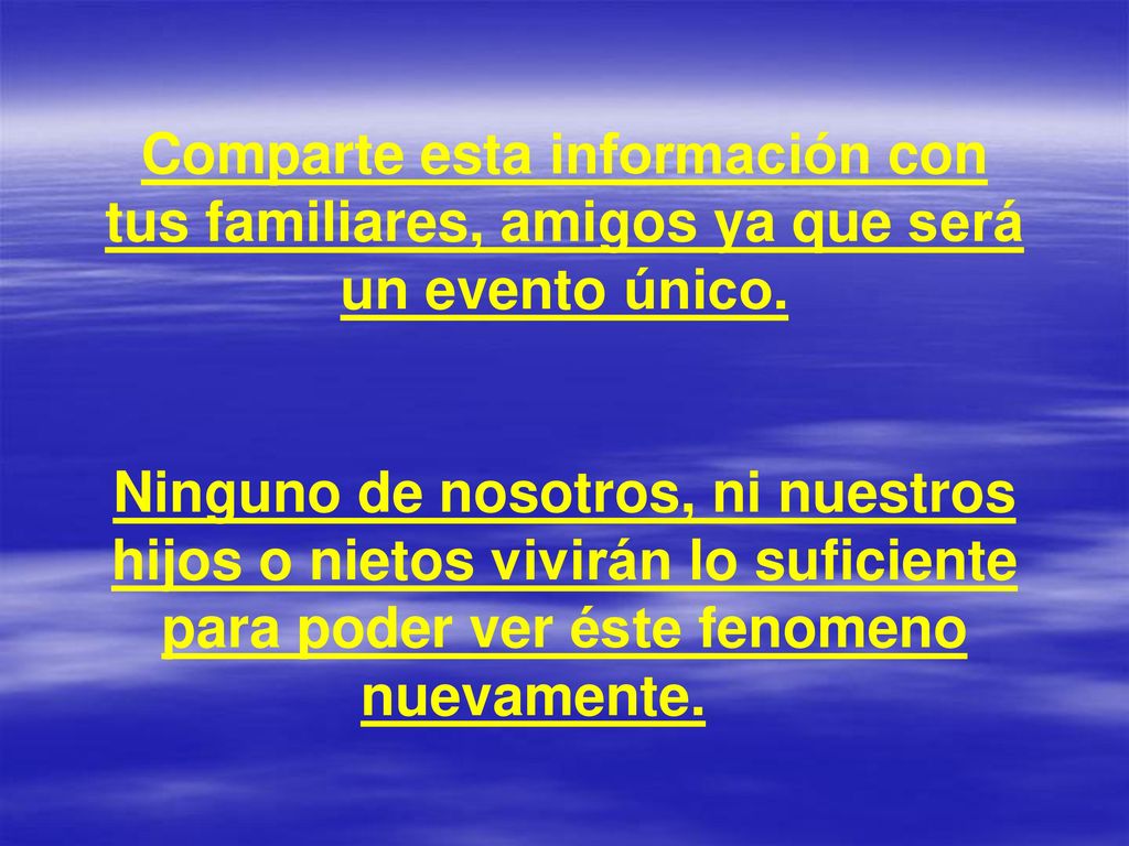 Comparte esta información con tus familiares, amigos ya que será un evento único.
