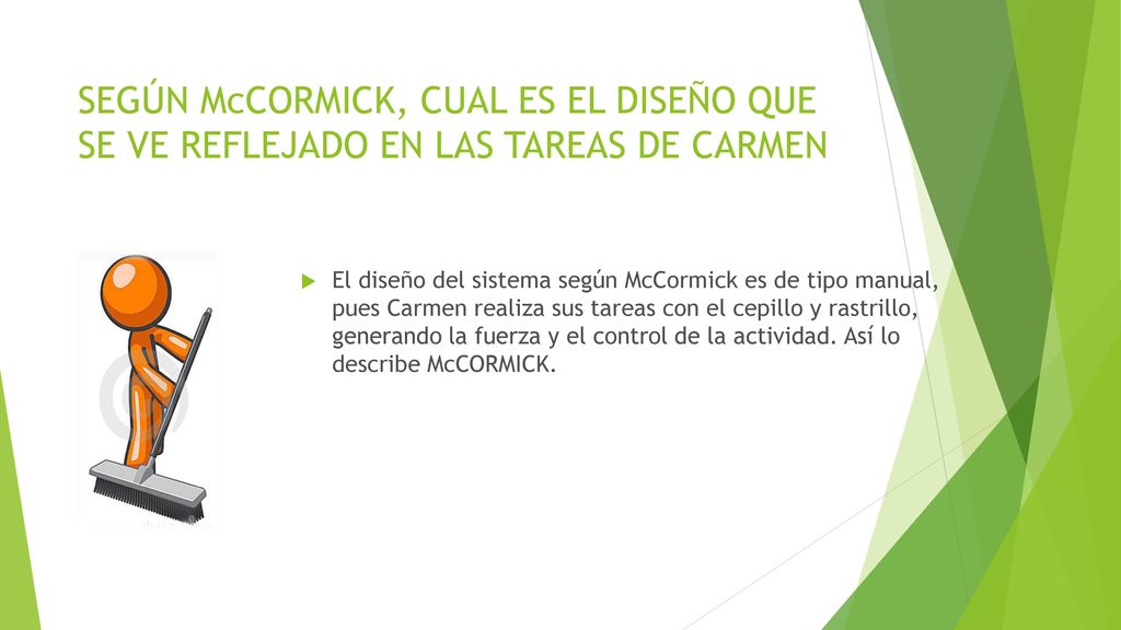 SEGÚN McCORMICK, CUAL ES EL DISEÑO QUE SE VE REFLEJADO EN LAS TAREAS DE CARMEN