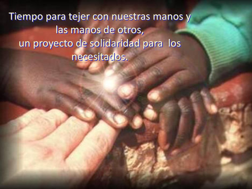 Tiempo para tejer con nuestras manos y las manos de otros, un proyecto de solidaridad para los necesitados.