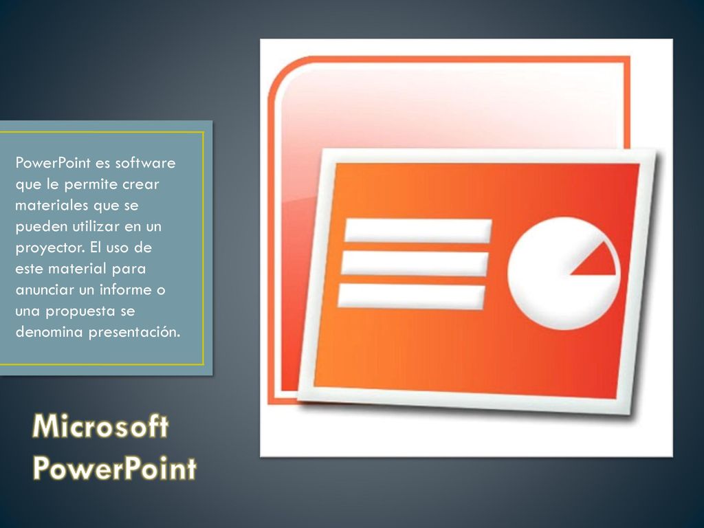 PowerPoint es software que le permite crear materiales que se pueden utilizar en un proyector. El uso de este material para anunciar un informe o una propuesta se denomina presentación.