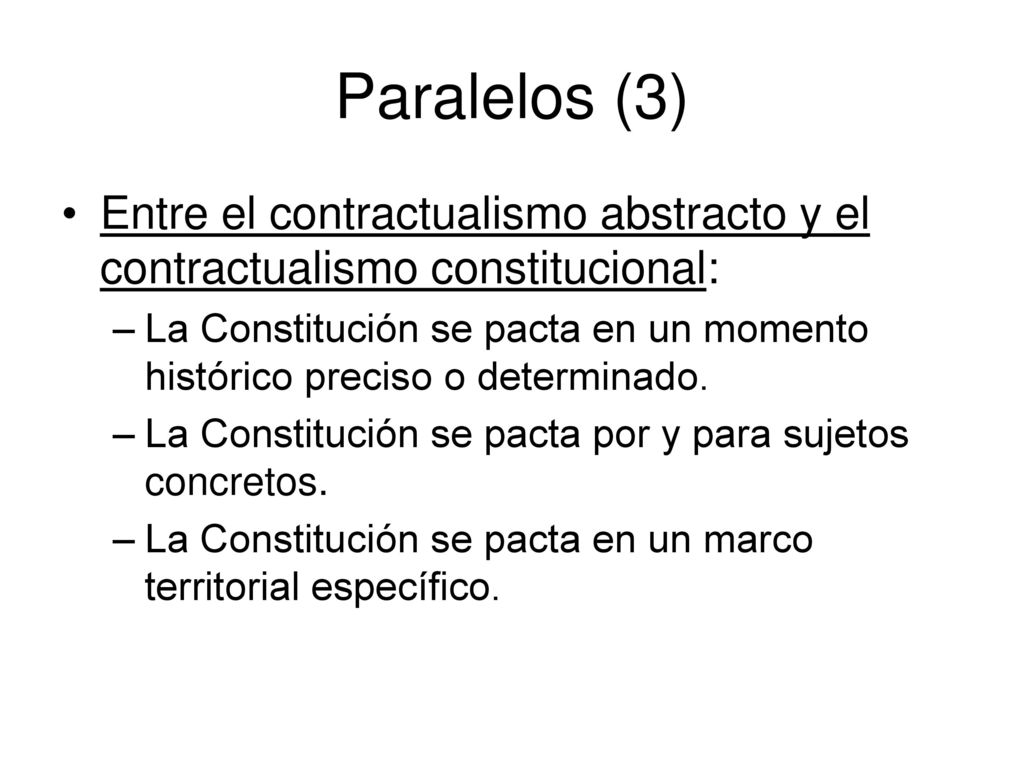 Paralelos (3) Entre el contractualismo abstracto y el contractualismo constitucional: