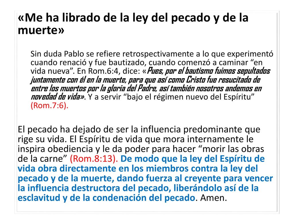 «Me ha librado de la ley del pecado y de la muerte»