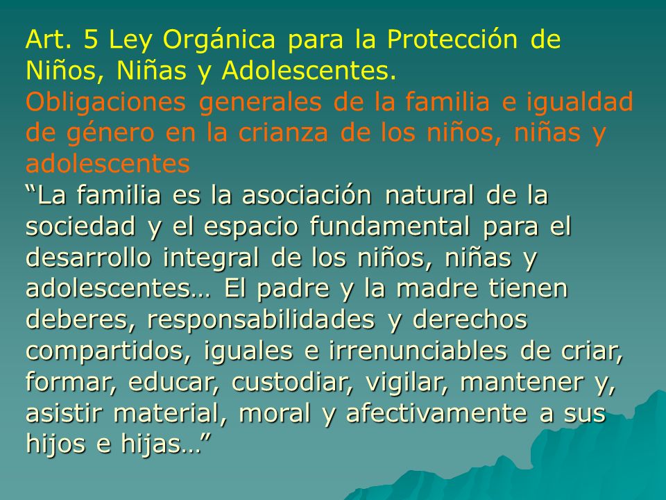 Art. 5 Ley Orgánica para la Protección de Niños, Niñas y Adolescentes.