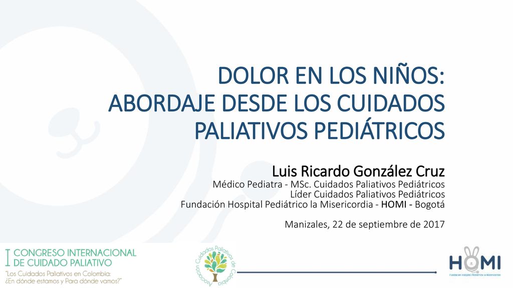 DOLOR EN LOS NIÑOS: ABORDAJE DESDE LOS CUIDADOS PALIATIVOS PEDIÁTRICOS