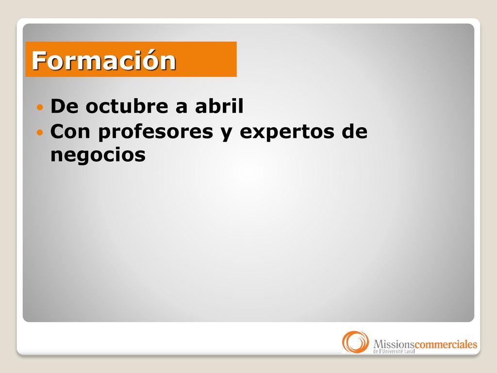 Formación De octubre a abril Con profesores y expertos de negocios