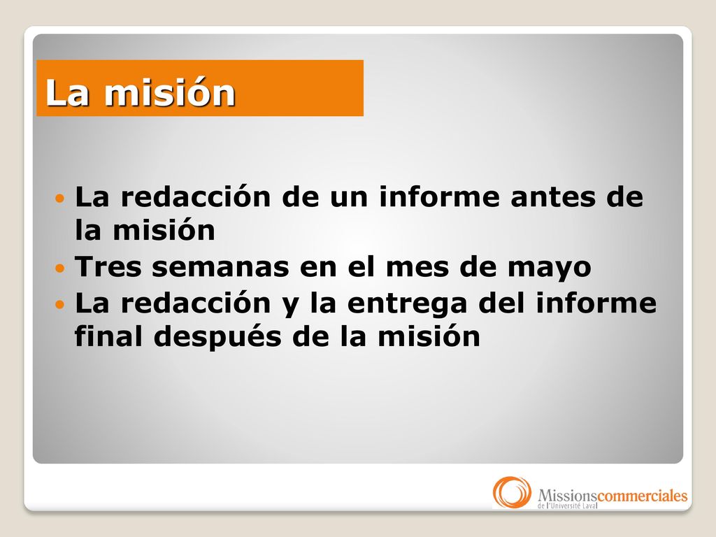 La misión La redacción de un informe antes de la misión