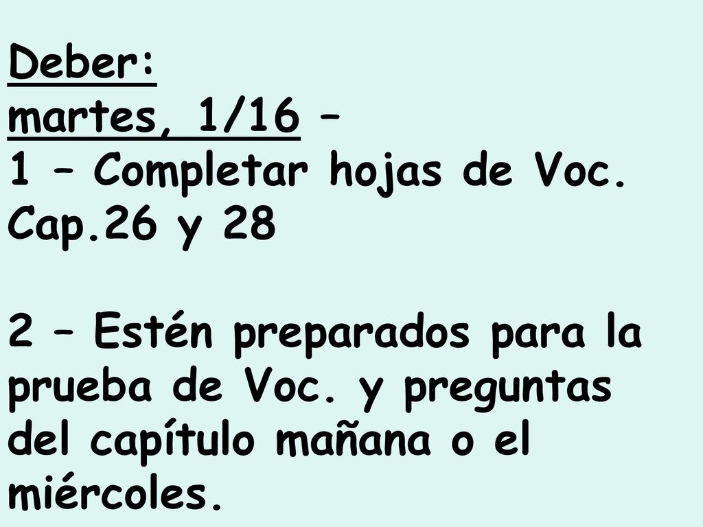 Deber: martes, 1/16 – 1 – Completar hojas de Voc. Cap.26 y 28.