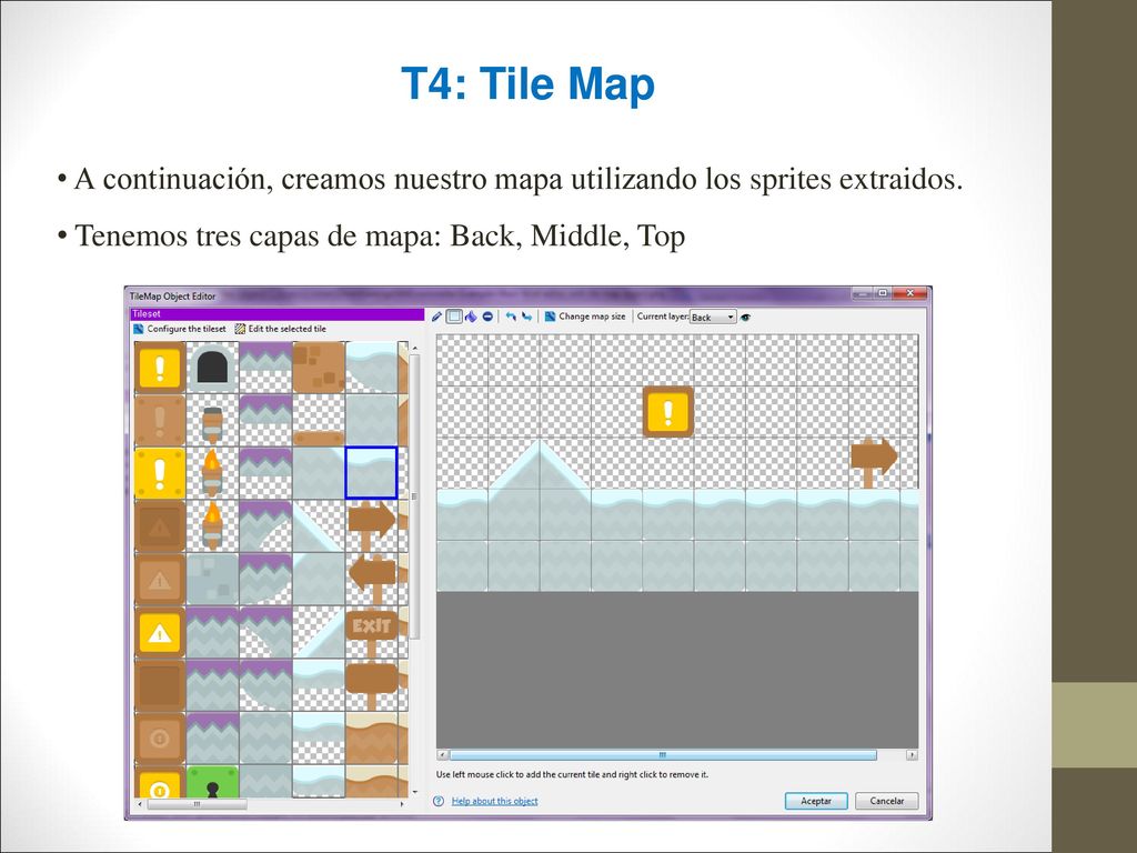 T4: Tile Map A continuación, creamos nuestro mapa utilizando los sprites extraidos.