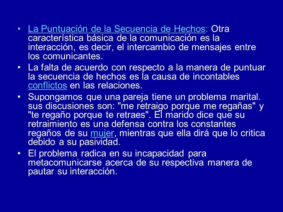 La Puntuación de la Secuencia de Hechos: Otra característica básica de la comunicación es la interacción, es decir, el intercambio de mensajes entre los comunicantes.