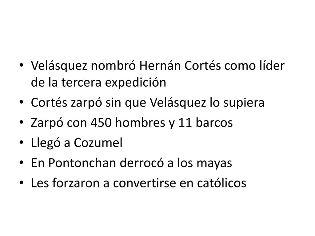 Velásquez nombró Hernán Cortés como líder de la tercera expedición