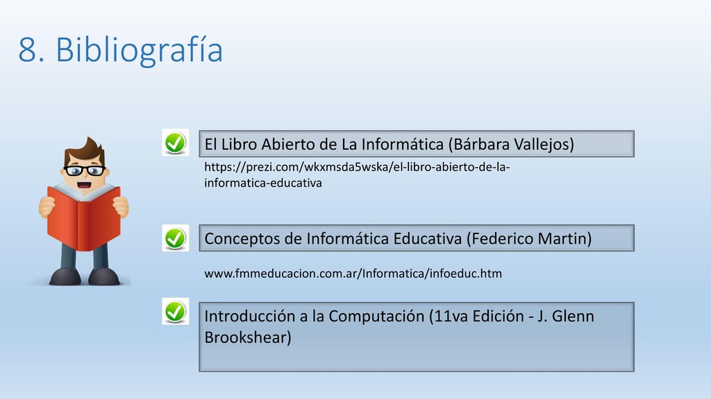 8. Bibliografía El Libro Abierto de La Informática (Bárbara Vallejos)