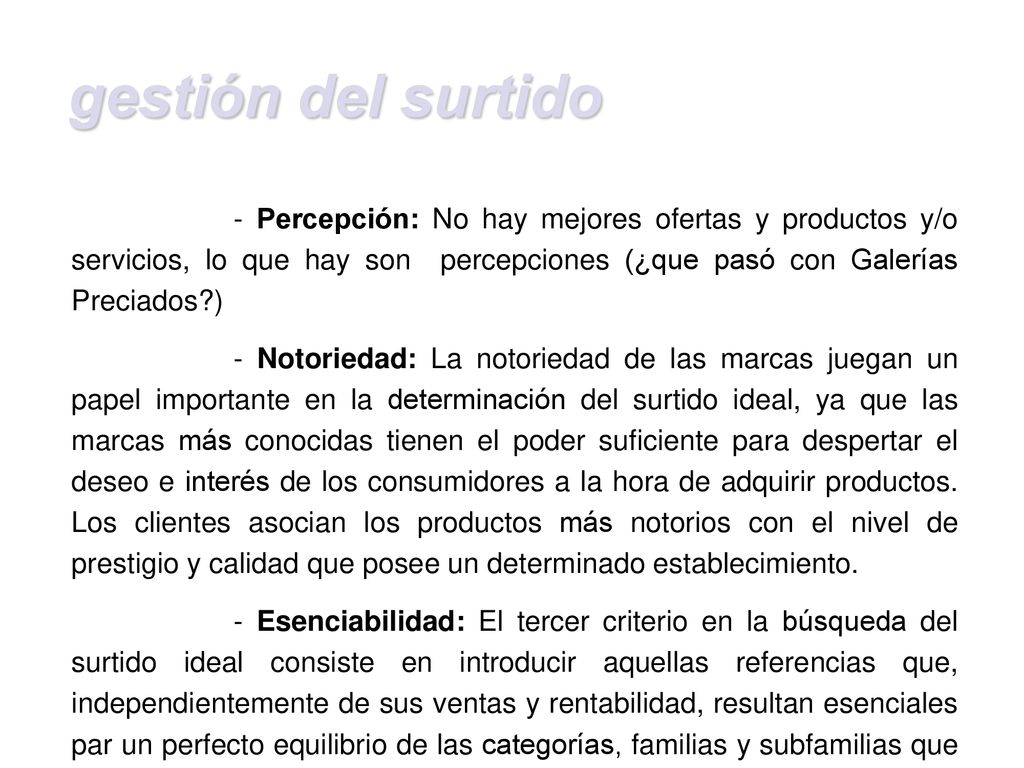 gestión del surtido - Percepción: No hay mejores ofertas y productos y/o servicios, lo que hay son percepciones (¿que pasó con Galerías Preciados )