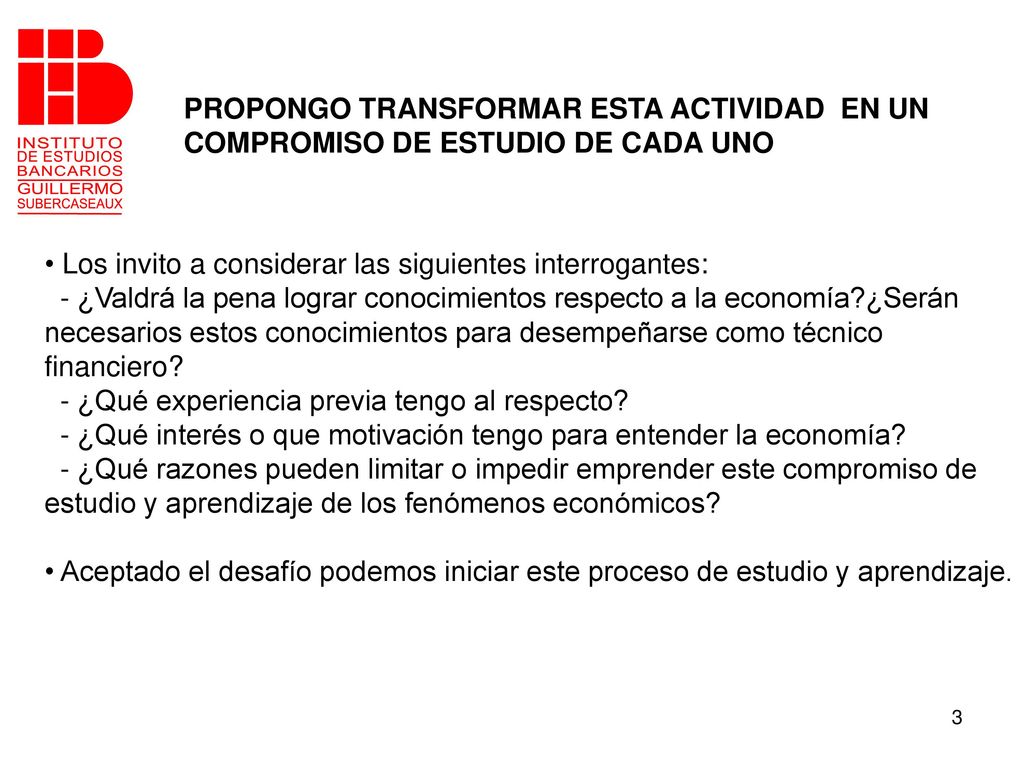 PROPONGO TRANSFORMAR ESTA ACTIVIDAD EN UN COMPROMISO DE ESTUDIO DE CADA UNO