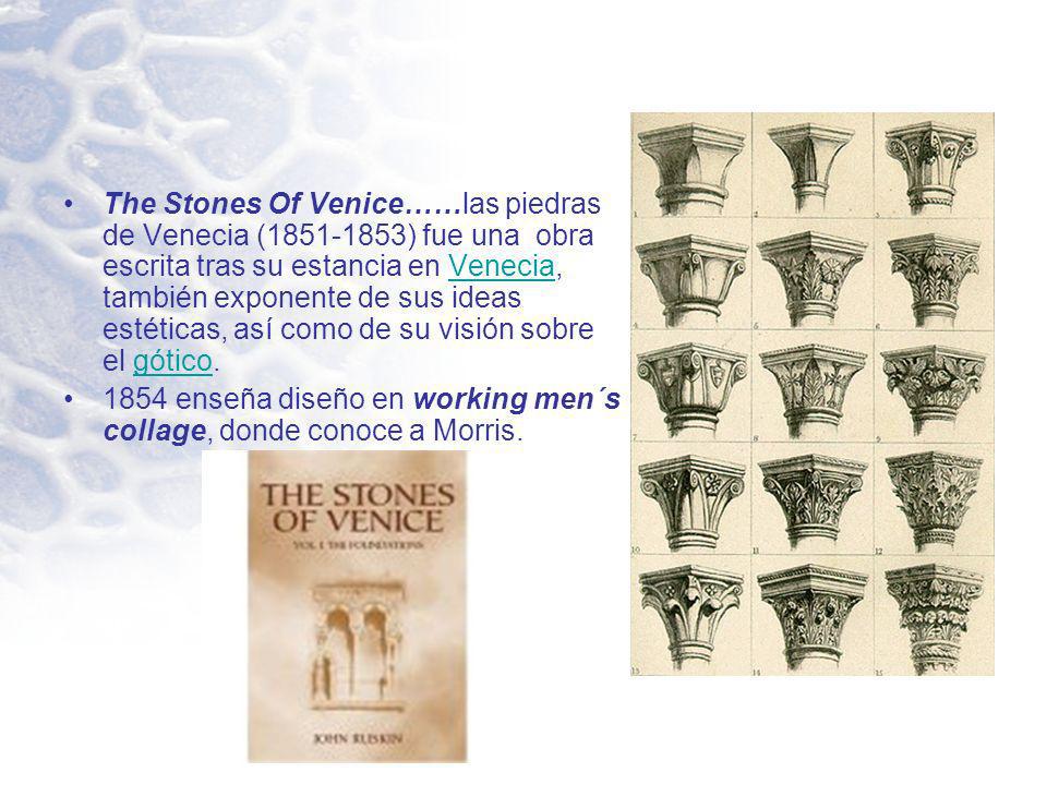 The Stones Of Venice……las piedras de Venecia ( ) fue una obra escrita tras su estancia en Venecia, también exponente de sus ideas estéticas, así como de su visión sobre el gótico.
