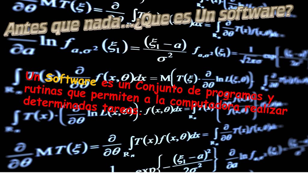 Un Software es un Conjunto de programas y rutinas que permiten a la computadora realizar determinadas tareas.