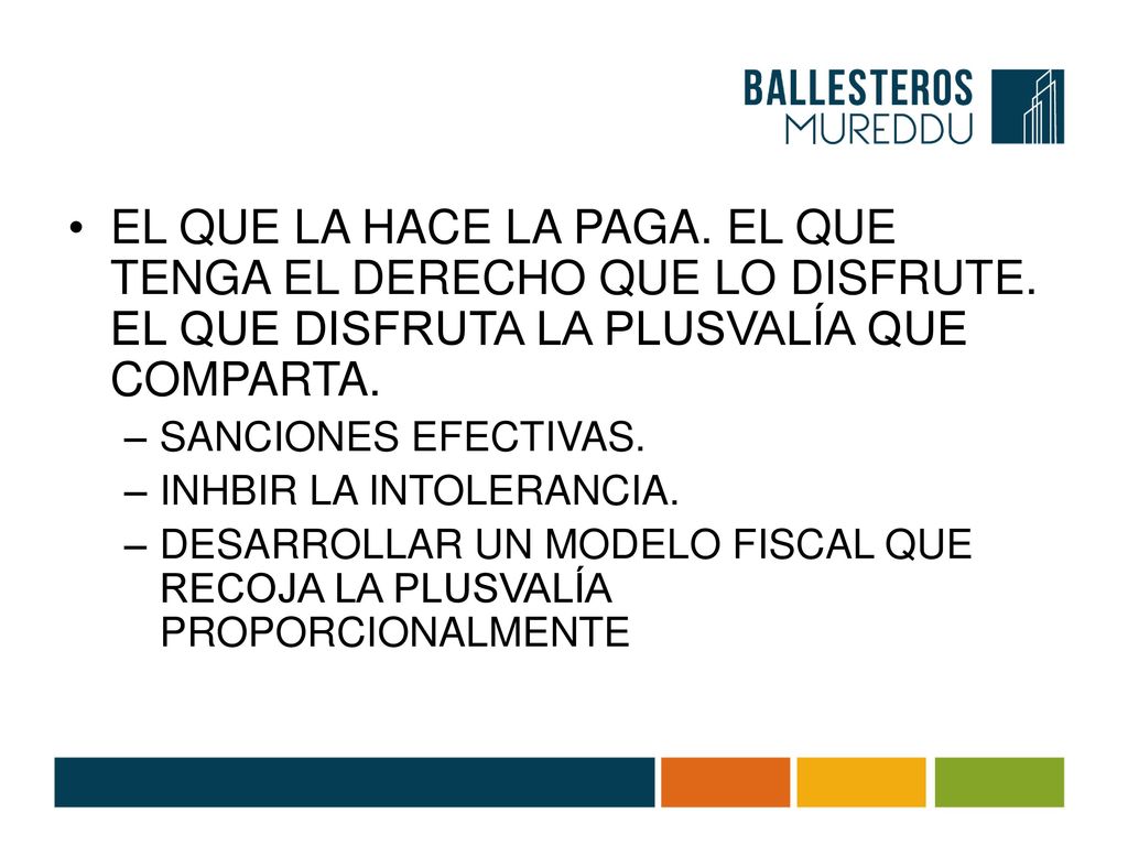 EL QUE LA HACE LA PAGA. EL QUE TENGA EL DERECHO QUE LO DISFRUTE