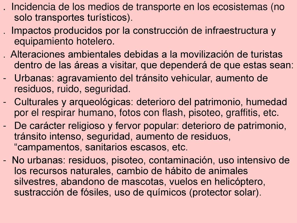 . Incidencia de los medios de transporte en los ecosistemas (no solo transportes turísticos).