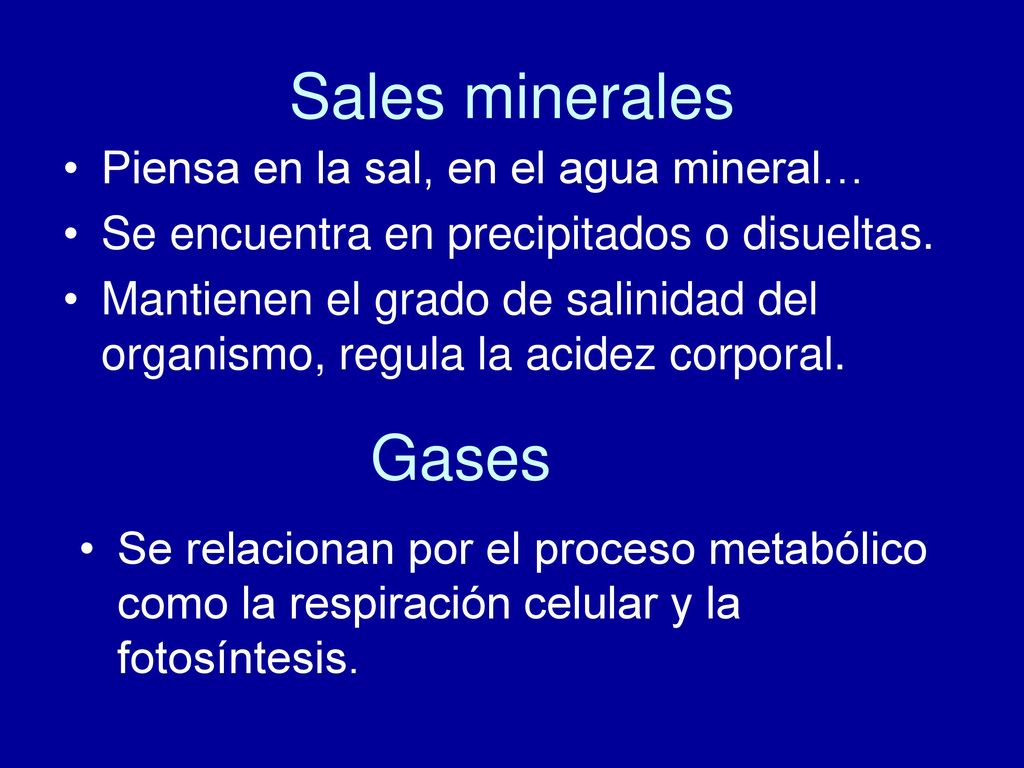 Sales minerales Gases Piensa en la sal, en el agua mineral…