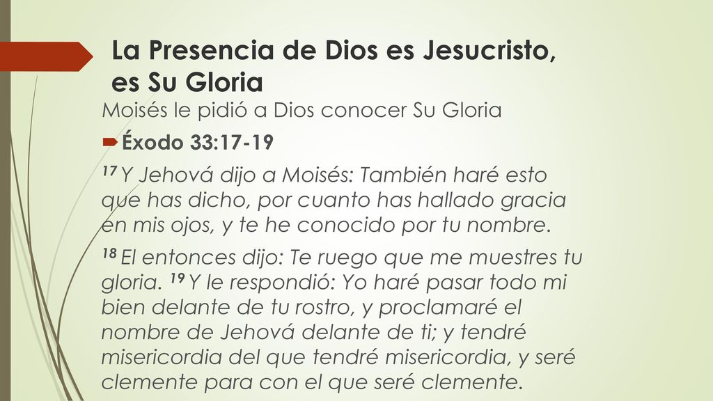 La Presencia de Dios es Jesucristo, es Su Gloria
