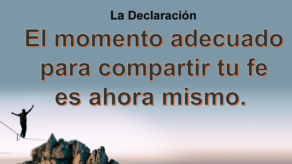 El momento adecuado para compartir tu fe es ahora mismo.