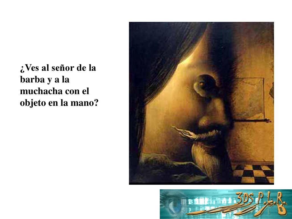 ¿Ves al señor de la barba y a la muchacha con el objeto en la mano