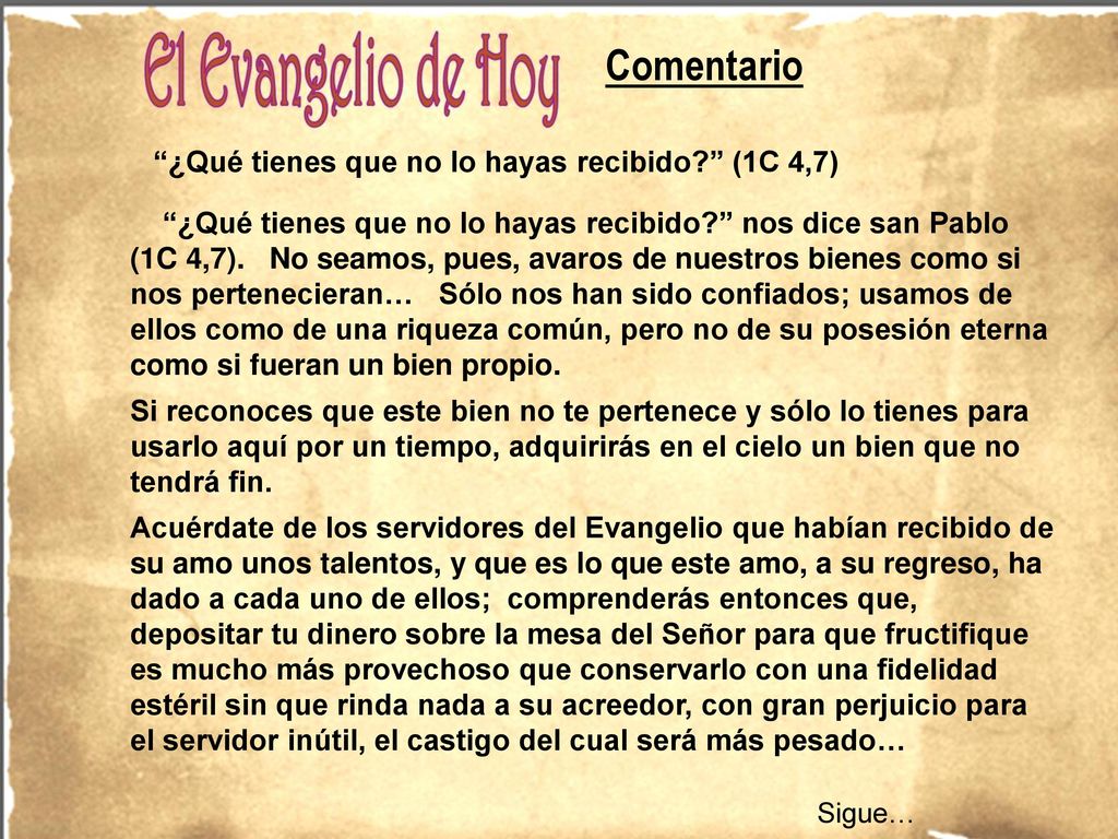 Comentario ¿Qué tienes que no lo hayas recibido (1C 4,7)