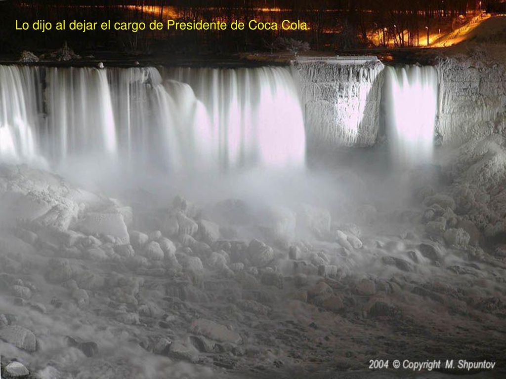 Lo dijo al dejar el cargo de Presidente de Coca Cola.