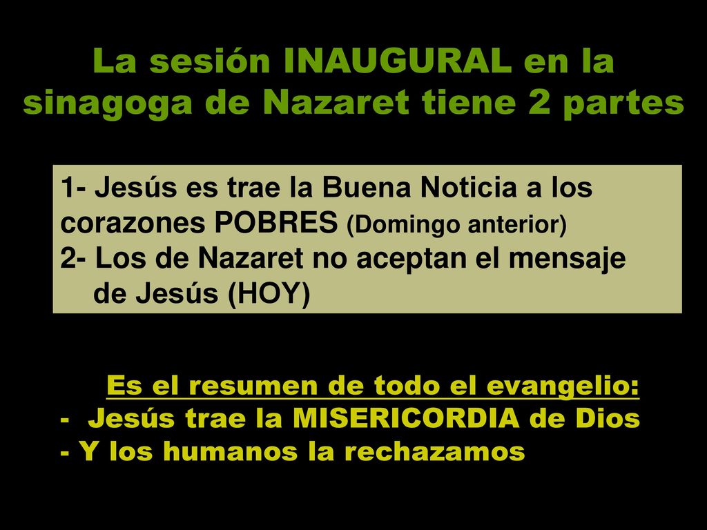 La sesión INAUGURAL en la sinagoga de Nazaret tiene 2 partes