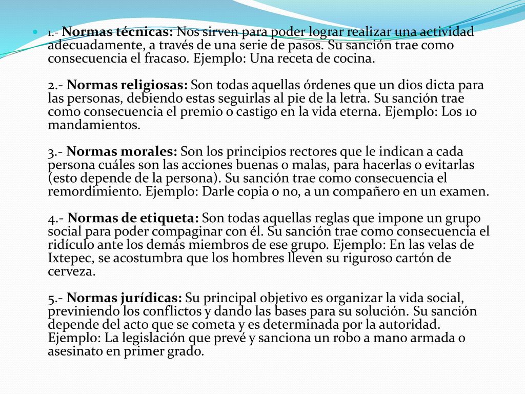 1.- Normas técnicas: Nos sirven para poder lograr realizar una actividad adecuadamente, a través de una serie de pasos.
