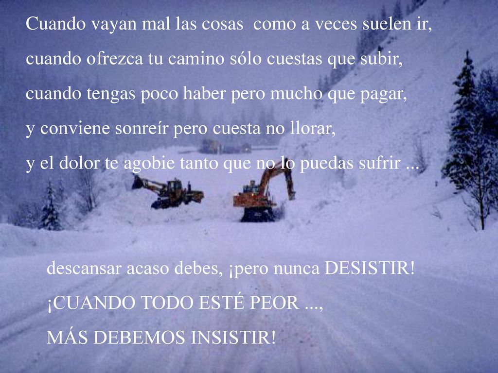 Cuando vayan mal las cosas como a veces suelen ir,