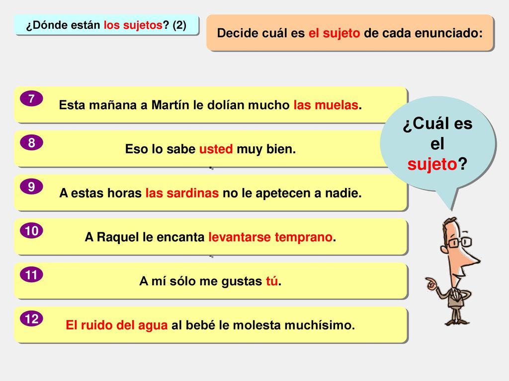 ¿Cuál es el sujeto Decide cuál es el sujeto de cada enunciado: