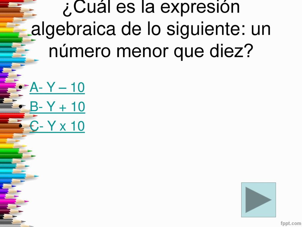¿Cuál es la expresión algebraica de lo siguiente: un número menor que diez