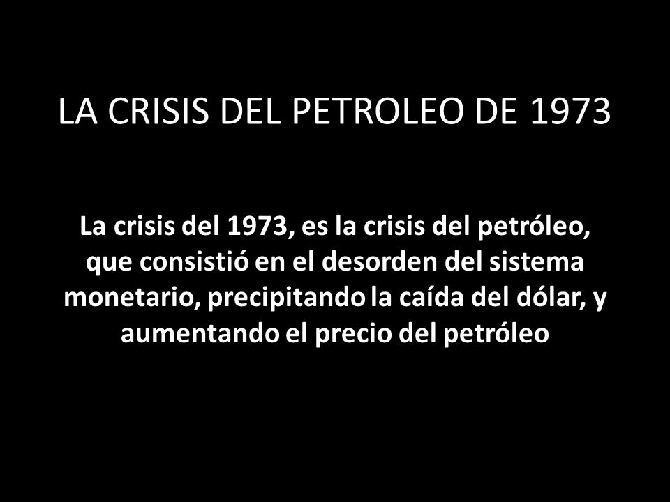 LA CRISIS DEL PETROLEO DE 1973