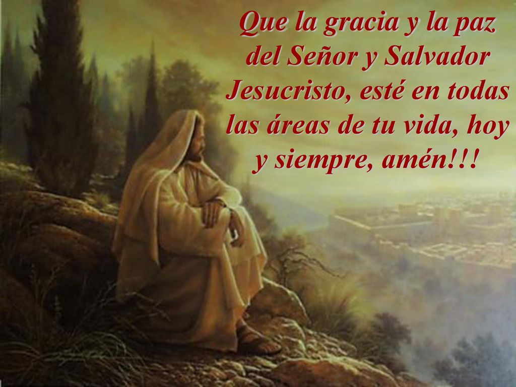 Que la gracia y la paz del Señor y Salvador Jesucristo, esté en todas las áreas de tu vida, hoy y siempre, amén!!!