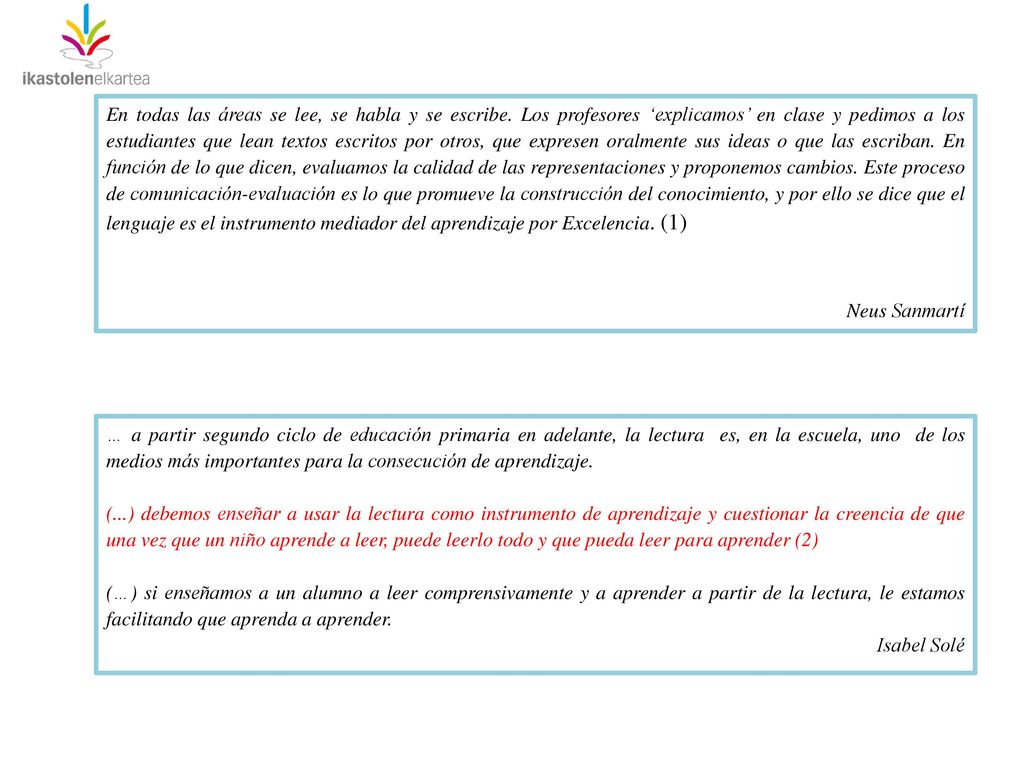 En todas las áreas se lee, se habla y se escribe
