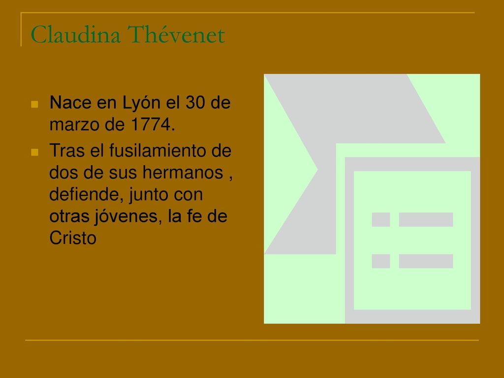 Claudina Thévenet Nace en Lyón el 30 de marzo de 1774.