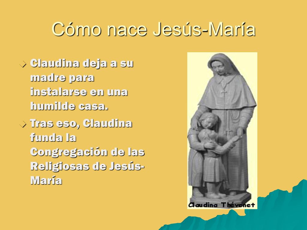 Cómo nace Jesús-María Claudina deja a su madre para instalarse en una humilde casa.
