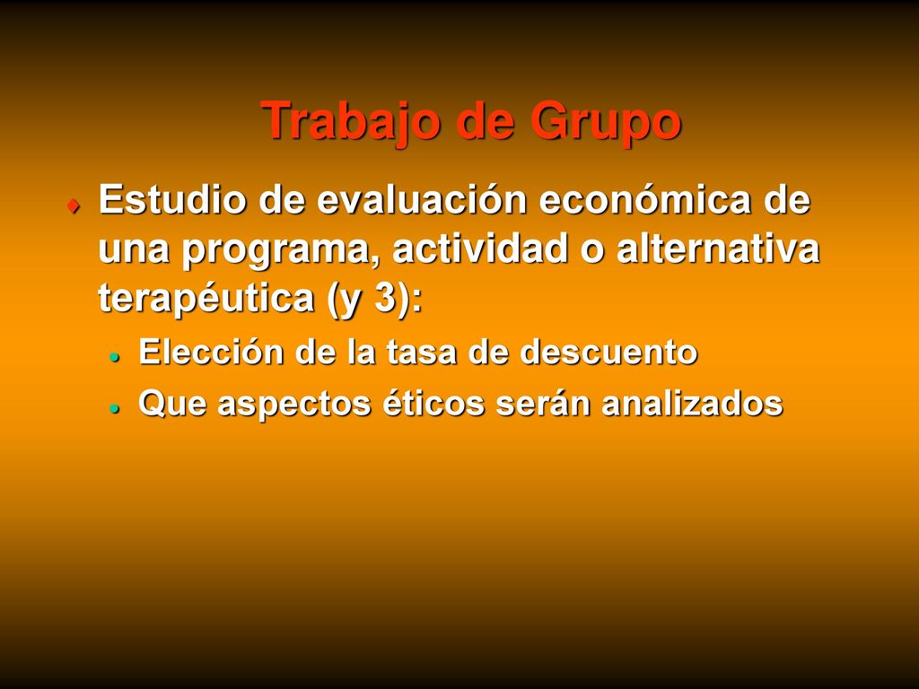 Trabajo de Grupo Estudio de evaluación económica de una programa, actividad o alternativa terapéutica (y 3):