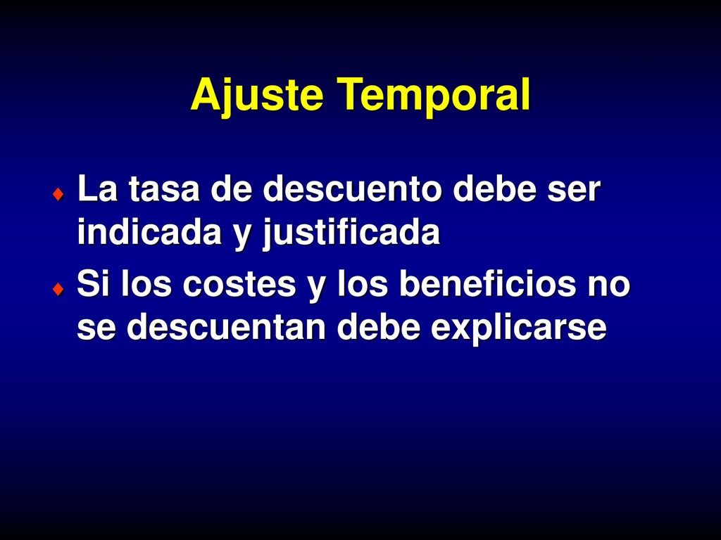 Ajuste Temporal La tasa de descuento debe ser indicada y justificada