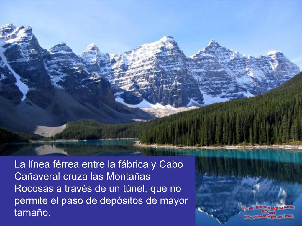 La línea férrea entre la fábrica y Cabo Cañaveral cruza las Montañas Rocosas a través de un túnel, que no permite el paso de depósitos de mayor tamaño.