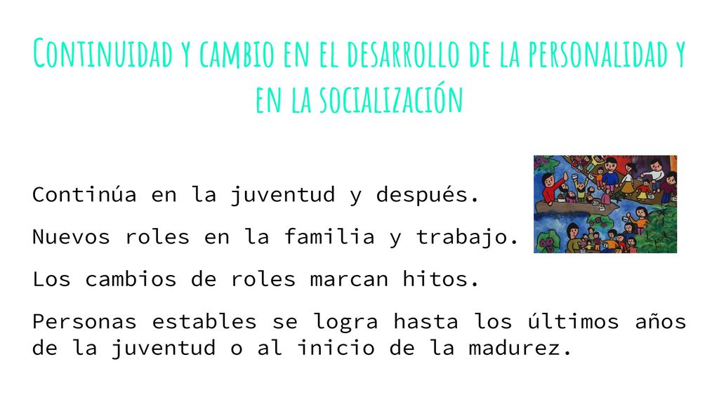 Continuidad y cambio en el desarrollo de la personalidad y en la socialización