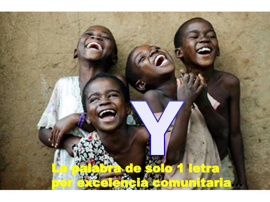 Y La palabra de solo 1 letra por excelencia comunitaria…