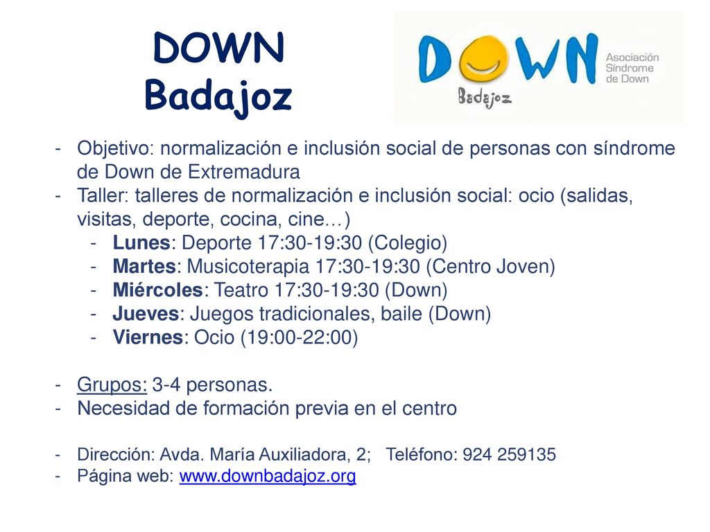 DOWN Badajoz. Objetivo: normalización e inclusión social de personas con síndrome de Down de Extremadura.