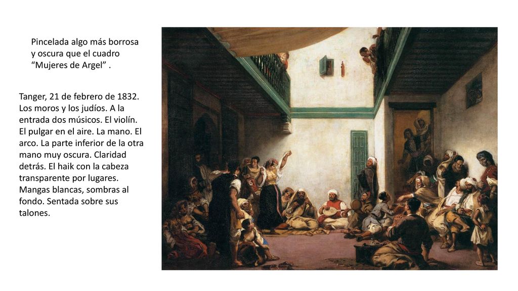 Pincelada algo más borrosa y oscura que el cuadro Mujeres de Argel .