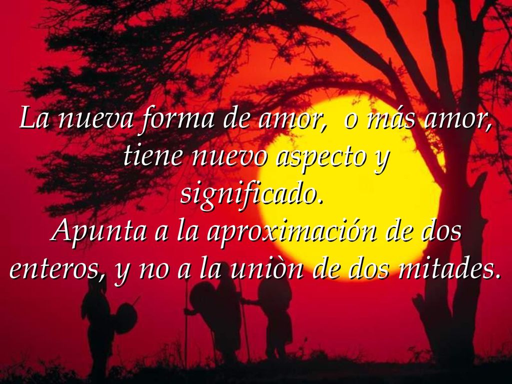La nueva forma de amor, o más amor, tiene nuevo aspecto y significado