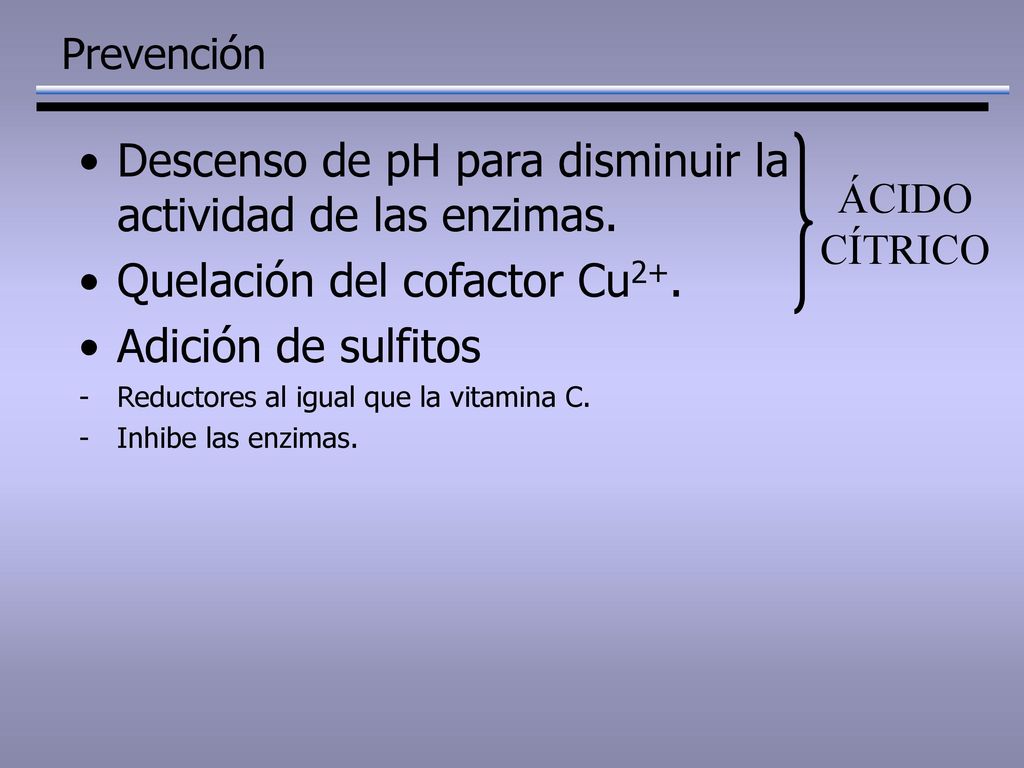 Descenso de pH para disminuir la actividad de las enzimas.